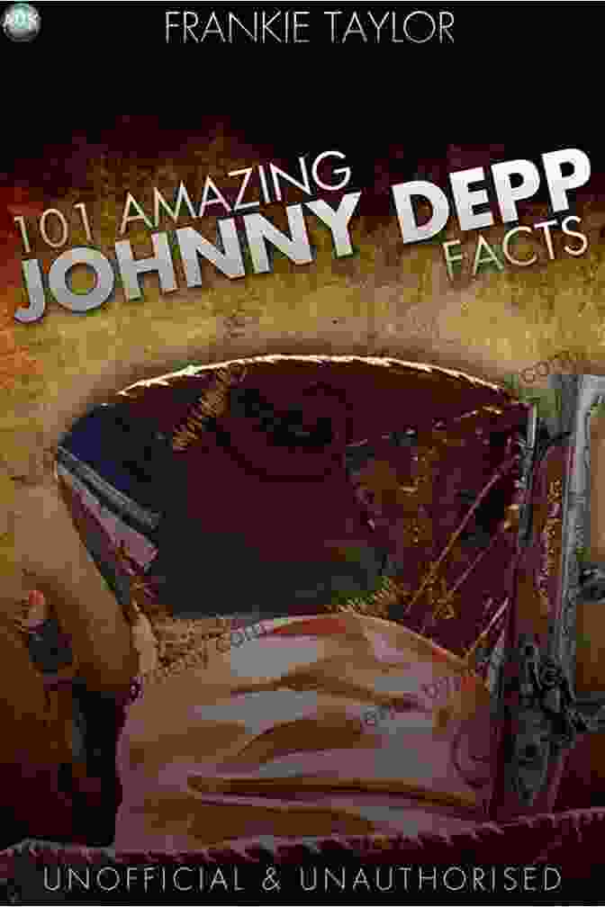 101 Amazing Johnny Depp Facts Book Cover 101 Amazing Johnny Depp Facts Frankie Taylor