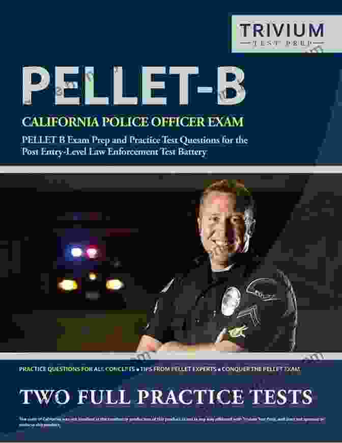 California Police Officer Exam Study Guide California Police Officer Exam Study Guide: PELLET B Prep With Practice Questions For The POST Entry Level Law Enforcement Test Battery