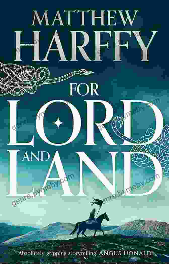 Epic Historical Novel For Lord And Land (The Bernicia Chronicles 8)