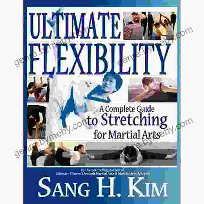 Hamstring Stretch Ultimate Flexibility: A Complete Guide To Stretching For Martial Arts