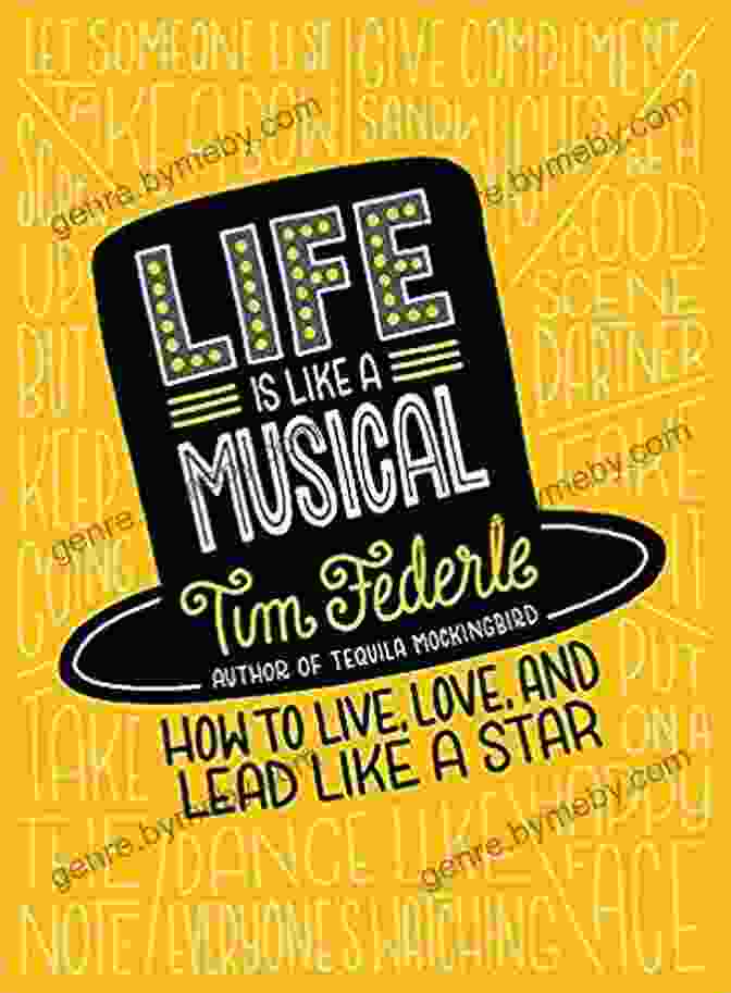 How To Live, Love, And Lead Like A Star Book Cover Life Is Like A Musical: How To Live Love And Lead Like A Star