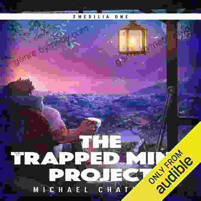 Immersive LitRPG Elements Enhance The Fantasy Experience Of The Trapped Mind Project. The Trapped Mind Project: A LitRPG Fantasy (Emerilia 1)