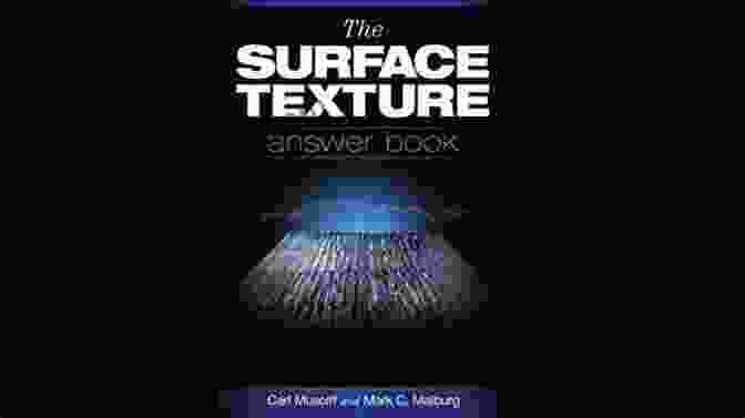 Practical Applications The Surface Texture Answer