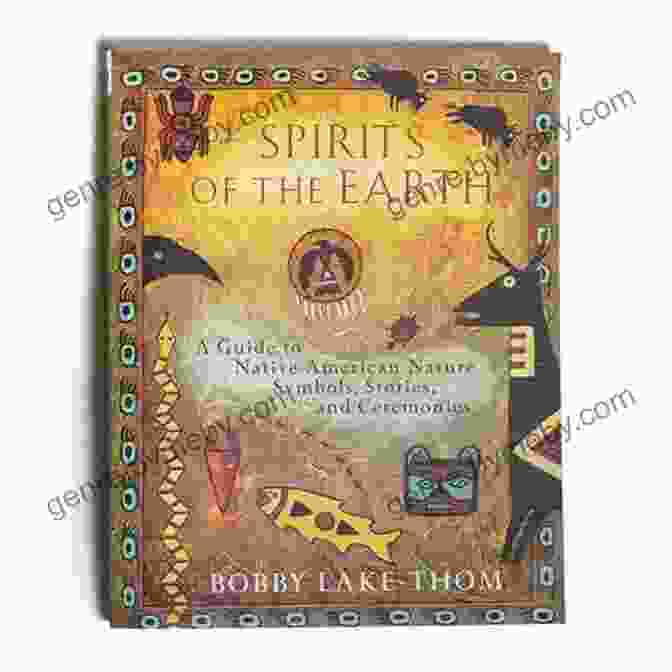 Spirits Of The Earth Book Cover Spirits Of The Earth: A Guide To Native American Nature Symbols Stories And Ceremonies