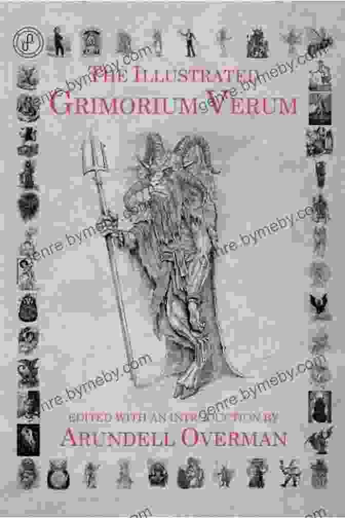 The Grimorium Verum Is An Ancient Book Of Magic That Has Been Shrouded In Mystery And Intrigue For Centuries. Working With The Grimorium Verum: A Method Of Goetic Magic