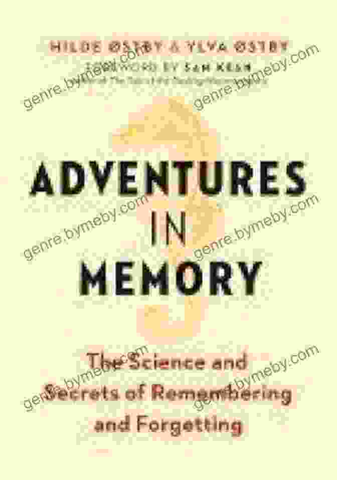 The Science And Secrets Of Remembering And Forgetting Book Cover Adventures In Memory: The Science And Secrets Of Remembering And Forgetting