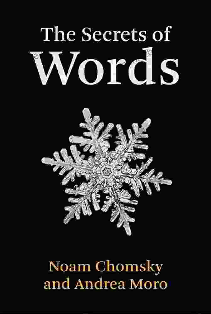 The Secrets Of Words By Noam Chomsky: Unlocking The Power Of Language The Secrets Of Words Noam Chomsky