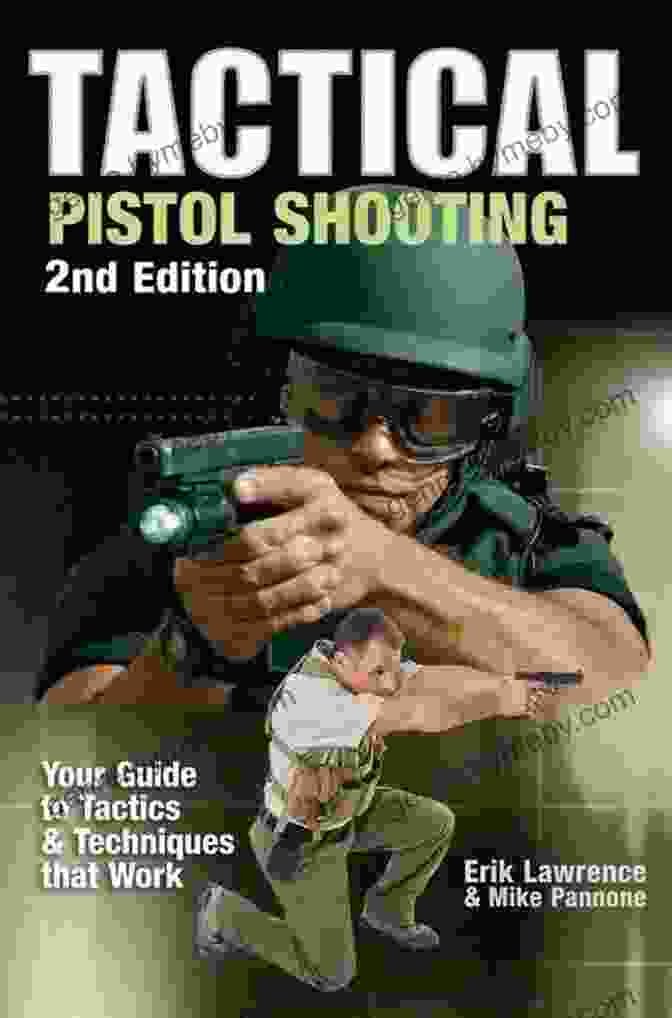 Your Guide To Tactics That Work Book Cover Tactical Pistol Shooting: Your Guide To Tactics That Work