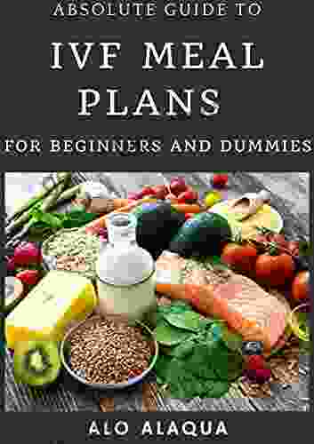 Absolute Guide To IVF Meal Plan For Beginners And Dummies