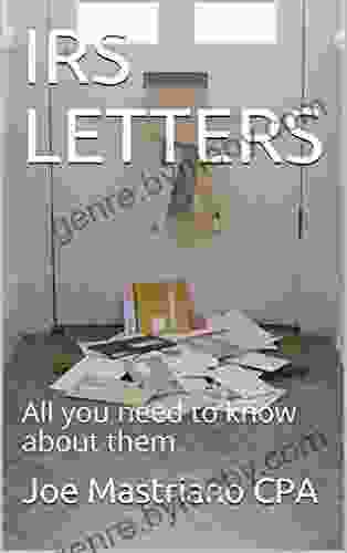 IRS LETTERS: All You Need To Know About Them (Tax Representation Book 2)