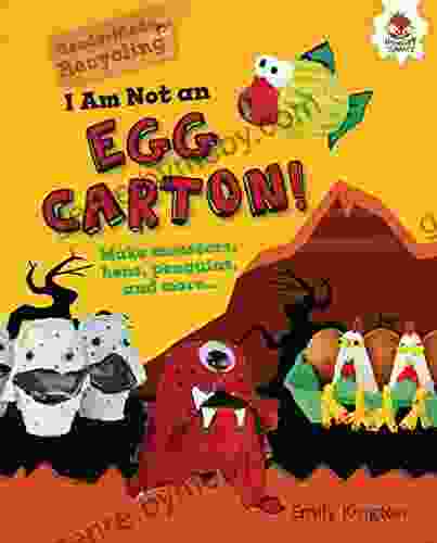 I Am Not an Egg Carton (Ready Made Recycling)