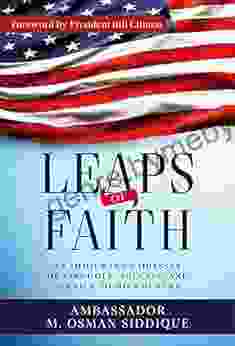 Leaps of Faith: An Immigrant s Odyssey of Struggle Success and Service to his Country