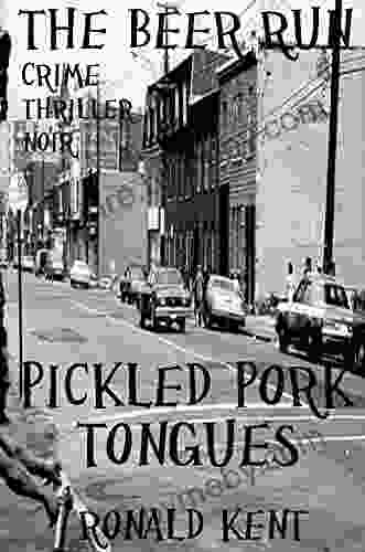 The Beer Run: And Pickled Pork Tongues (Montreal Irish Crime Thrillers 1)