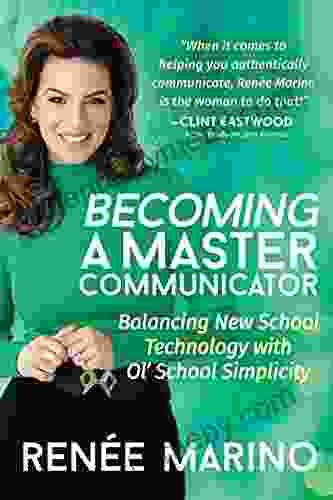 Becoming a Master Communicator: Balancing New School Technology with Old School Simplicity