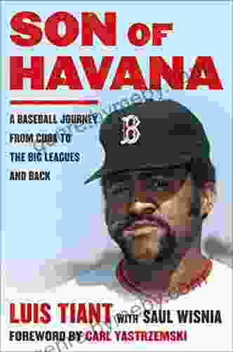 Son of Havana: A Baseball Journey from Cuba to the Big Leagues and Back