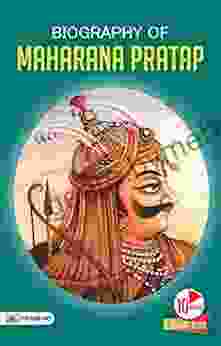 Biography of Maharana Pratap: Inspirational Biographies for Children