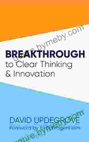 Breakthrough To Clear Thinking And Innovation