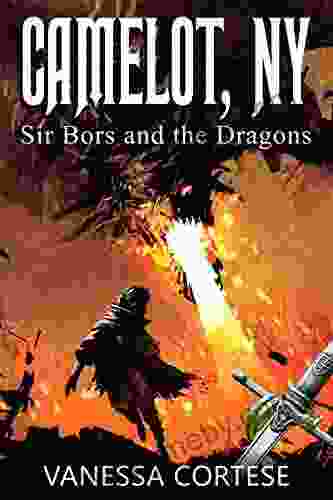 Camelot NY: Sir Bors And The Dragons