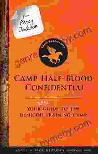 From Percy Jackson: Camp Half Blood Confidential: Your Real Guide To The Demigod Training Camp (Trials Of Apollo)