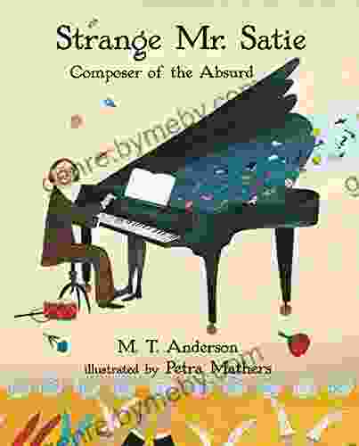 Strange Mr Satie: Composer Of The Absurd