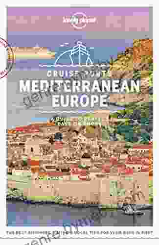 Lonely Planet Cruise Ports Mediterranean Europe (Travel Guide)