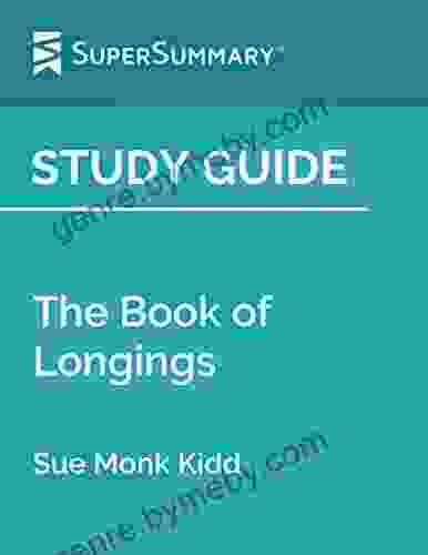 Study Guide: The Of Longings By Sue Monk Kidd (SuperSummary)