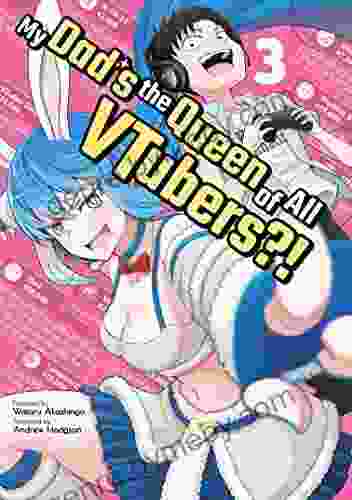 My Dad S The Queen Of All VTubers? Vol 3 (manga)