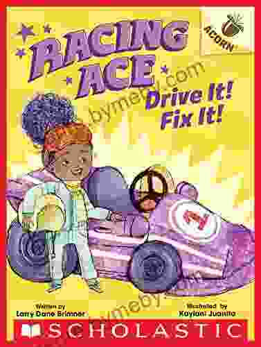 Drive It Fix It : An Acorn (Racing Ace #1)