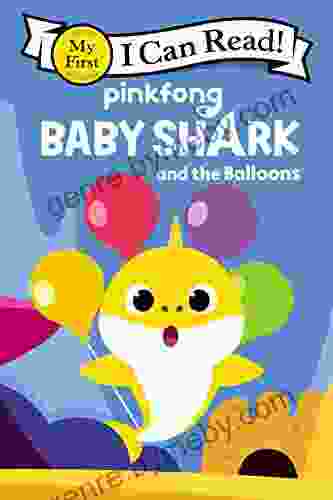 Baby Shark: Baby Shark And The Balloons (My First I Can Read)