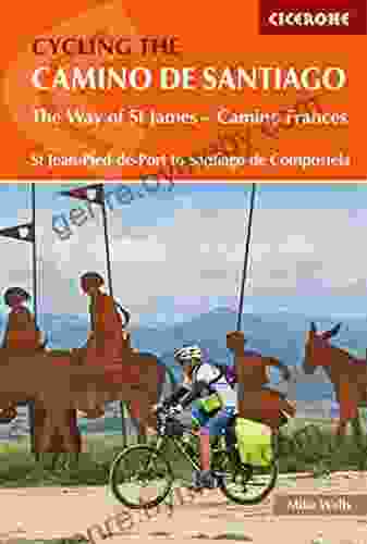 Cycling the Camino de Santiago: The Way of St James Camino Frances (Cicerone Cycling Guides)