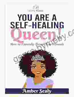 You Are A Self Healing Queen : How To Naturally Shrink Your Fibroids