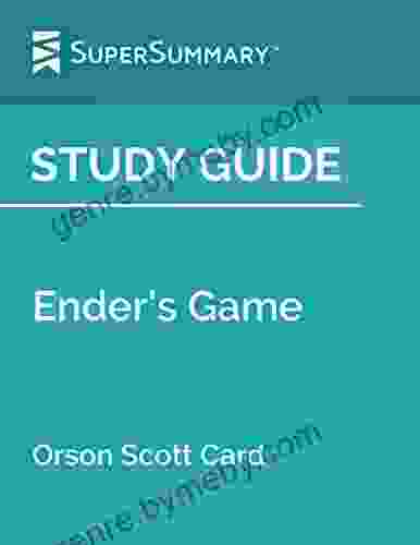 Study Guide: Ender S Game By Orson Scott Card (SuperSummary)