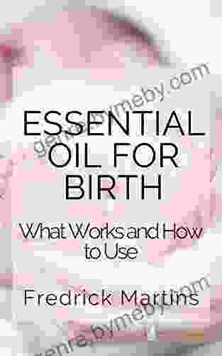 Essential Oil For Birth: What Works And How To Use