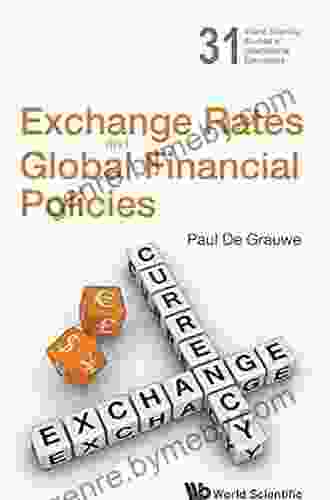 Exchange Rates And Global Financial Policies (World Scientific Studies In International Economics 31)