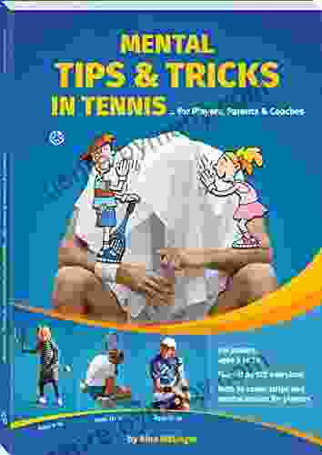 Mental Tips Tricks in Tennis: for Players Parents Coaches