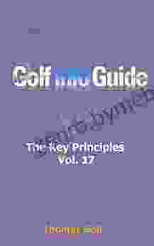 Golf Info Guide: The Key Principles Vol 17