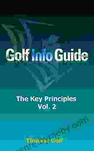 Golf Info Guide: The Key Principles VOL 2