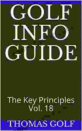 Golf Info Guide: The Key Principles Vol 18