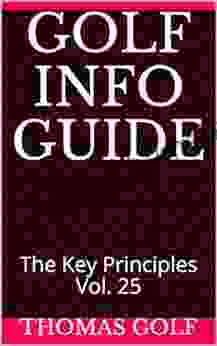 Golf Info Guide: The Key Principles Vol 25