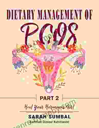 Dietary Management Of PCOS Part 2: Heal Your Hormones Girl