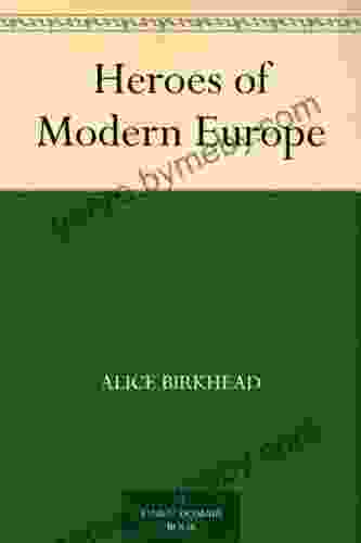 Heroes Of Modern Europe