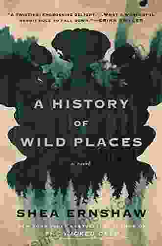 A History Of Wild Places: A Novel