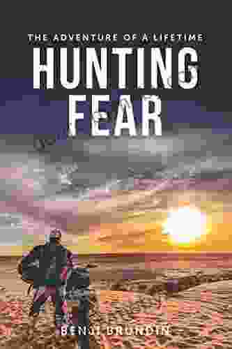 Hunting Fear: The adventure of a lifetime