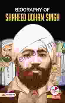 Biography Of Shaheed Udham Singh: Inspirational Biographies For Children