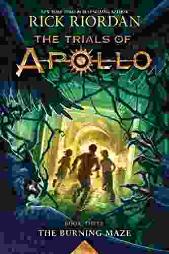 The Trials Of Apollo Three: The Burning Maze