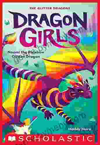 Naomi the Rainbow Glitter Dragon (Dragon Girls #3)