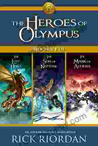 Heroes Of Olympus: I III: Collecting The Lost Hero The Son Of Neptune And The Mark Of Athena (Heroes Of Olympus The)