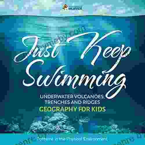 Just Keep Swimming Underwater Volcanoes Trenches And Ridges Geography Literacy For Kids 4th Grade Social Studies