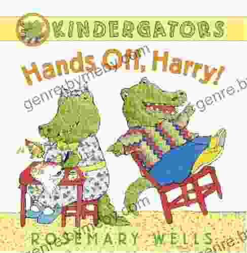 Kindergators: Hands Off Harry Rosemary Wells