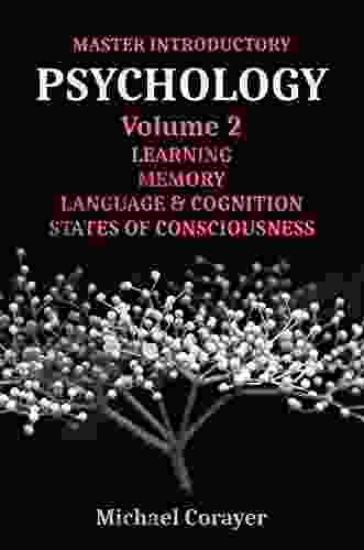 Master Introductory Psychology Volume 2: Learning Memory Cognition And Consciousness